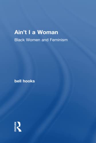 Ain't I a Woman — Bell Hooks (2014)