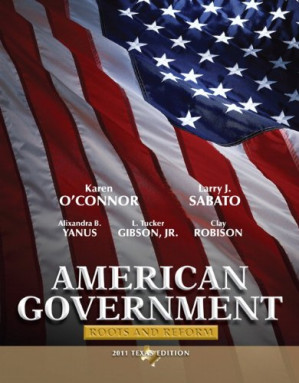 American Government: Roots and Reform, 2011 Texas Edition — Karen O'Connor et al. (2010)