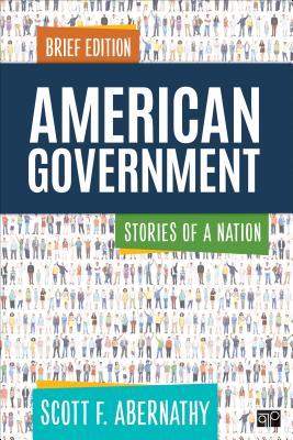 American Government: Stories of a Nation, Brief Edition — Scott F. Abernathy (2018)