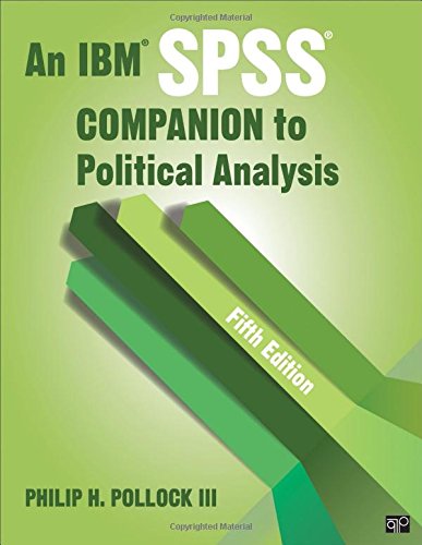 An IBM SPSS® Companion to Political Analysis — Philip H. Pollock III (2015)