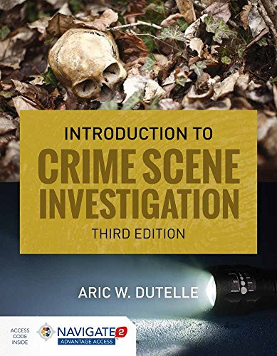 An Introduction to Crime Scene Investigation — Dutelle (2016)
