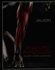 Anatomy & Physiology: The Unity of Form and Function — Kenneth S. Saladin (2012)