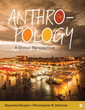 Anthropology: A Global Perspective — Raymond Scupin et al. (2019)