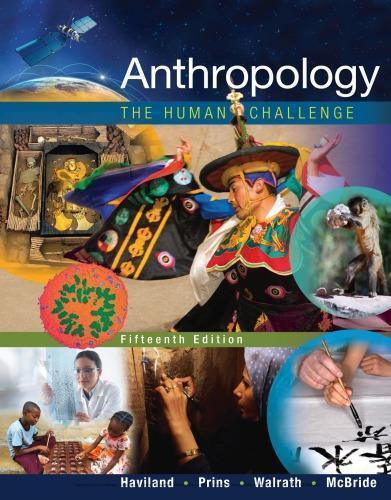 Anthropology: The Human Challenge — William A. Haviland et al. (2016)