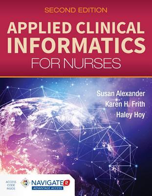 Applied Clinical Informatics for Nurses — Alexander et al. (2017)