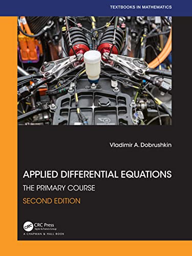 Applied Differential Equations: The Primary Course — VLADIMIR A. DOBRUSHKIN (2022)