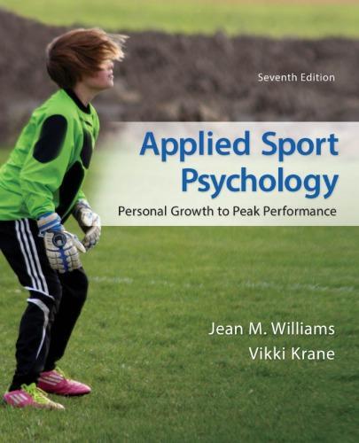Applied Sport Psychology: Personal Growth to Peak Performance — Jean M. Williams (2014)