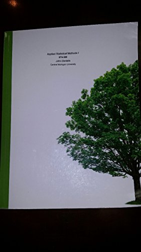 Applied Statistical Methods I (STA-580) [Custom for Central Michigan University] — John Daniels (2014)
