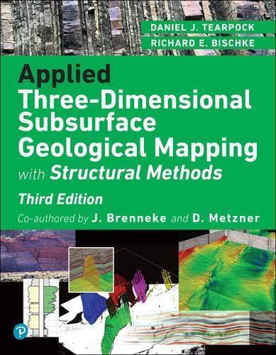 Applied Three Dimensional Subsurface Geological Mapping: With Structural Methods — Daniel Tearpock et al. (2020)