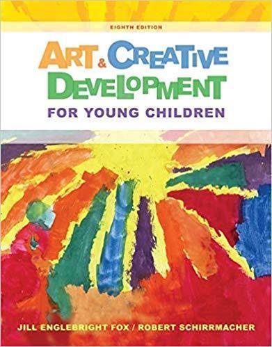 Art and Creative Development for Young Children — J. Englebright Fox et al. (2014)