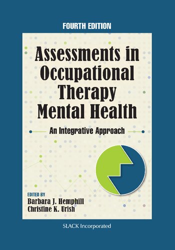 Assessments in Occupational Therapy Mental Health: An Integrative Approach — Barbara J. Hemphill et al. (2020)