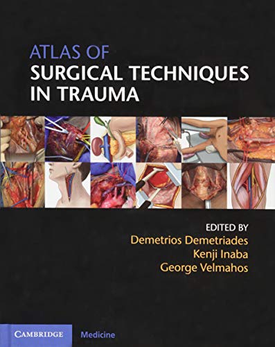 Atlas of Surgical Techniques in Trauma — Demetrios Demetriades et al. (2015)