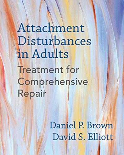 Attachment Disturbances in Adults — Daniel P. Brown (2016)