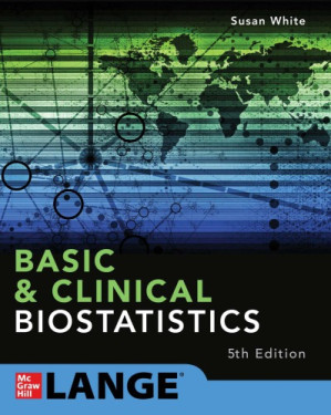 Basic & Clinical Biostatistics: Fifth Edition — Susan White (2019)