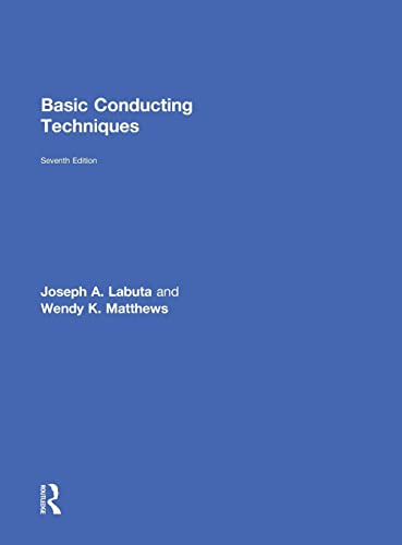 Basic Conducting Techniques — Joseph A. Labuta et al. (2018)