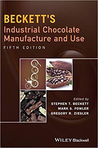 Beckett's Industrial Chocolate Manufacture and Use — Mark S. Fowler et al. (2017)