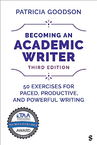 Becoming an Academic Writer: 50 Exercises for Paced, Productive, and Powerful Writing — Patricia Goodson (2023)