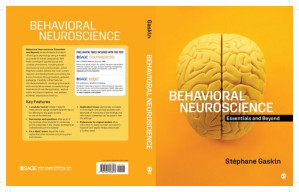Behavioral Neuroscience: Essentials and Beyond — Stéphane Gaskin (2019)
