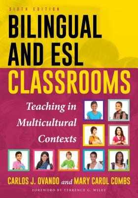 Bilingual and ESL Classrooms — Carlos Julio Ovando et al. (2018)
