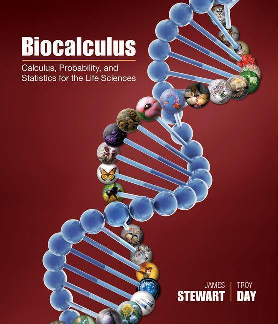 Biocalculus: Calculus, Probability, and Statistics for the Life Sciences — James Stewart et al. (2015)