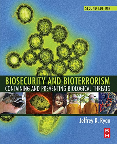 Biosecurity and Bioterrorism: Containing and Preventing Biological Threats — Jeffrey Ryan (2016)