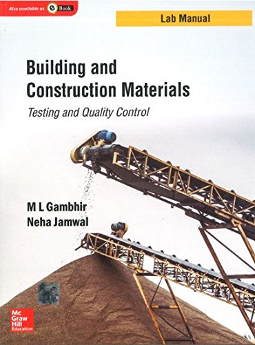 Building and Construction Materials: Testing and Quality Control : Lab Manual — Murari Lal Gambhir et al. (2014)