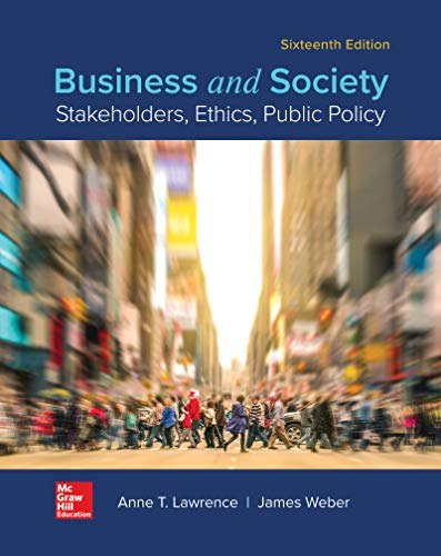 Business and Society: Stakeholders, Ethics, Public Policy — Anne T. Lawrence et al. (2020)