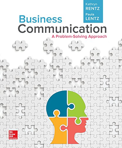 Business Communication: A Problem-Solving Approach (Loose-Leaf) — Paula Lentz et al. (2017)