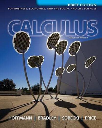 Calculus for Business, Economics, and the Social and Life Sciences, Brief Version, Media Update — Gerald L. Bradley et al. (2012)
