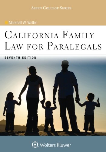 California Family Law for Paralegals — Marshall W. Waller (2016)