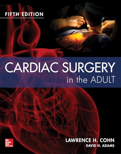 Cardiac Surgery in the Adult Fifth Edition — Lawrence H. Cohn et al. (2017)