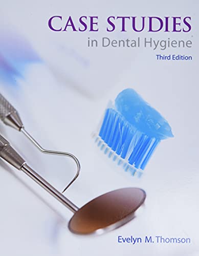 Case Studies in Dental Hygiene — Evelyn M. Thomson (2013)