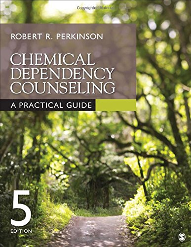 Chemical Dependency Counseling — Robert R. Perkinson (2016)