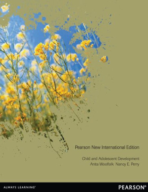 Child and Adolescent Development: Pearson New International Edition — Anita Woolfolk et al. (2013)
