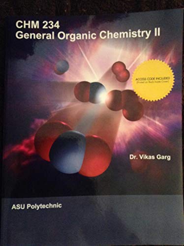 CHM 234 General Organic Chemistry II - ASU Polytechnic