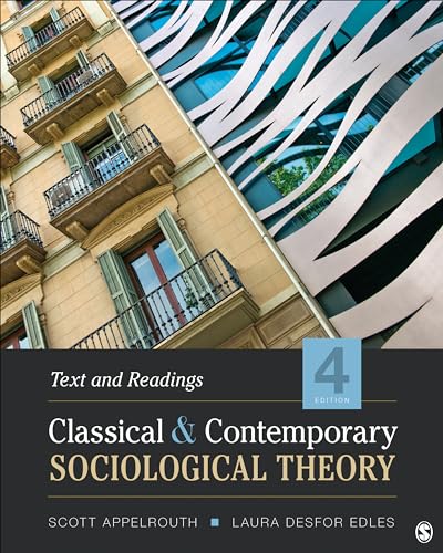 Classical and Contemporary Sociological Theory: Text and Readings — Scott Appelrouth et al. (2020)