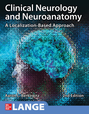 Clinical Neurology and Neuroanatomy: a Localization-Based Approach, Second Edition — Aaron Berkowitz (2022)