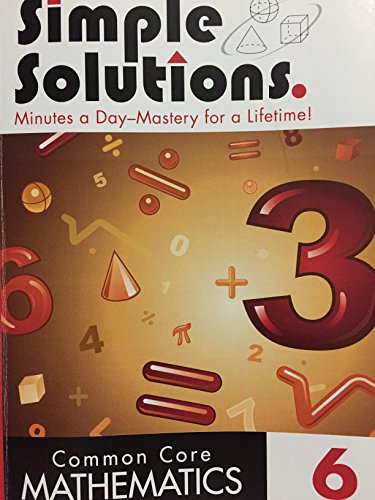 Common Core Mathematics Level 6 - Summer Solutions - Minutes a Day- Mastery for a Lifetime