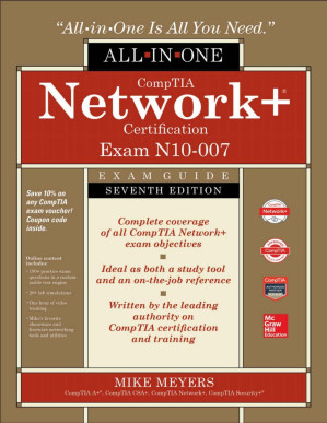 CompTIA Network+ Certification All-in-One Exam Guide, Seventh Edition (Exam N10-007) 7, 2018 — Michael Meyers (2019)