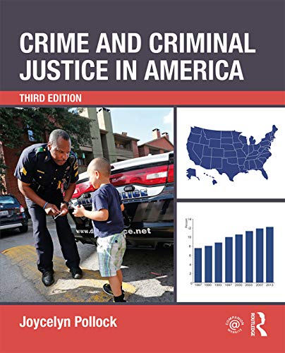 Crime and Criminal Justice in America — Joycelyn M. Pollock (2017)