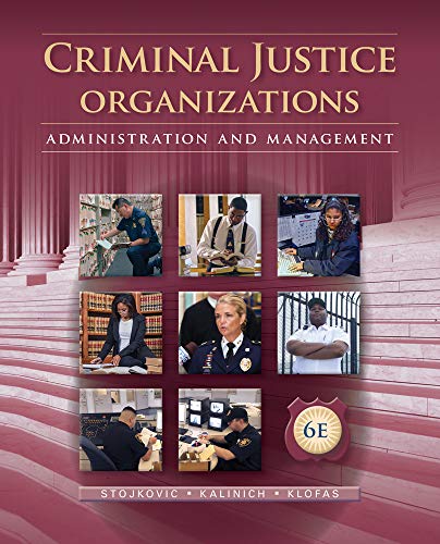 Criminal Justice Organizations: Administration and Management — Stan Stojkovic et al. (2014)