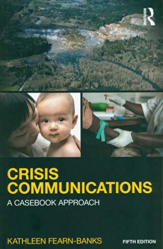 Crisis Communications: A Casebook Approach — Kathleen Fearn-Banks (2016)