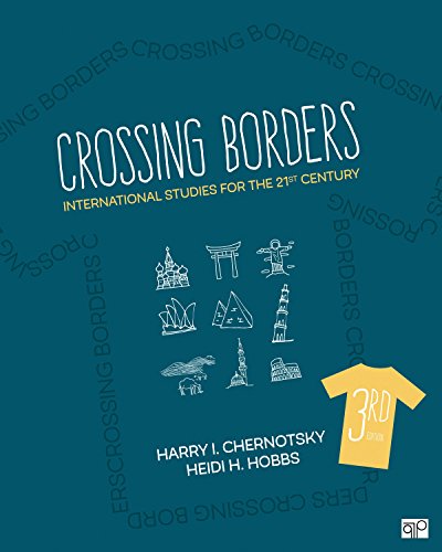 Crossing Borders: International Studies for the 21st Century (Third Edition). — Harry I Chernotsky et al. (2018)