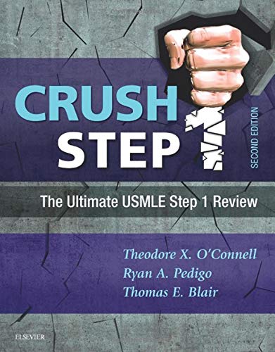 Crush Step 1: The Ultimate USMLE Step 1 Review — Theodore X. O'Connell et al. (2017)