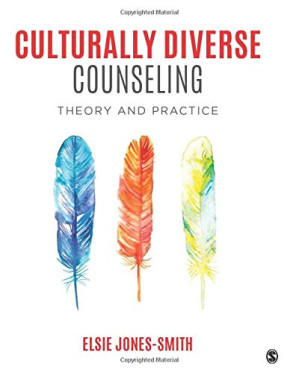 Culturally Diverse Counseling: Theory and Practice — Elsie Jones-Smith (2019)