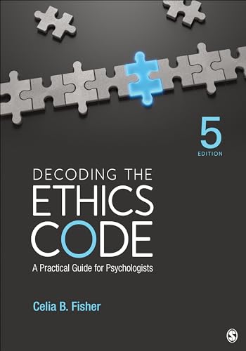 Decoding the Ethics Code: A Practical Guide for Psychologists — Celia B Fisher (2022)