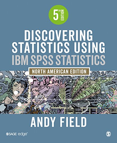 Discovering Statistics Using IBM SPSS Statistics: North American Edition — Andy Field (2017)