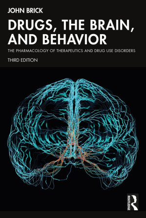 Drugs, the Brain, and Behavior — John Brick (2024)