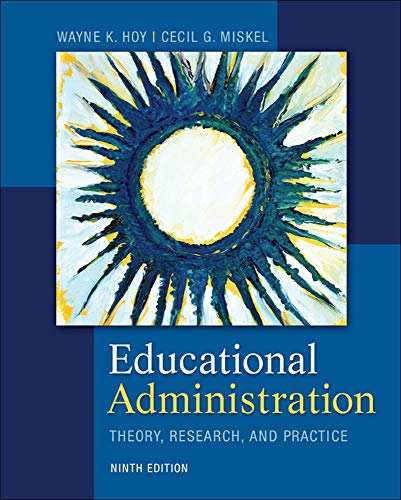 Educational Administration: Theory, Research, and Practice — Wayne K Hoy et al. (2012)