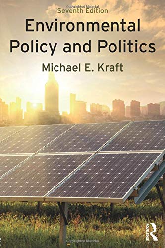 Environmental Policy and Politics — Michael E. Kraft (2017)